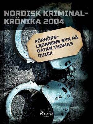 cover image of Förhörsledarens syn på gåtan Thomas Quick